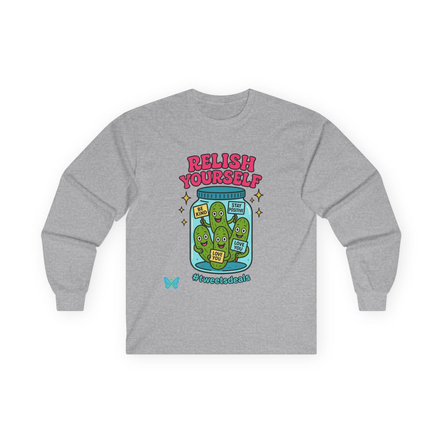 Relish Yourself  | Autoimmune Humor + Self-Care Vibes in One Cozy Sweatshirt | Graphic Long Sleeve Tee